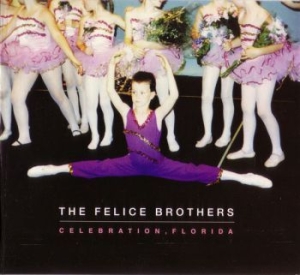 Felice Brothers - Celebration, Florida in der Gruppe CD / Pop-Rock bei Bengans Skivbutik AB (655281)