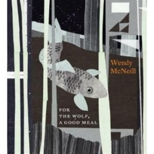Mcneill Wendy - For The Wolf, A Good Meal in der Gruppe CD / Pop-Rock bei Bengans Skivbutik AB (655288)