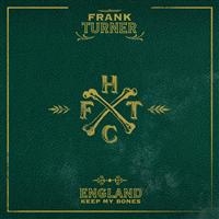 Frank Turner - England Keep My Bones in der Gruppe CD / Pop-Rock bei Bengans Skivbutik AB (655304)