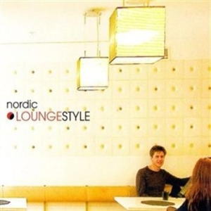 Various Artists - Nordic Loungestyle in der Gruppe Externt_Lager / Naxoslager bei Bengans Skivbutik AB (655771)