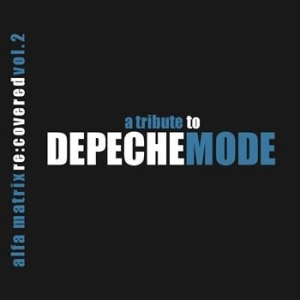 V/A - Depeche Mode A Tribute To Vol - Depeche Mode A Tribute To Vol 2 in der Gruppe CD bei Bengans Skivbutik AB (655821)