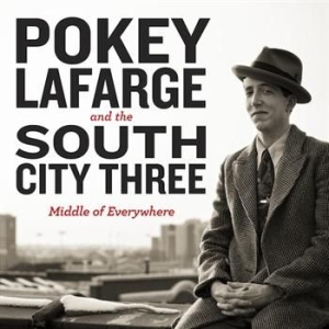 Lafarge Pokey And South City Three - Middle Of Everywhere in der Gruppe CD / Country bei Bengans Skivbutik AB (656550)
