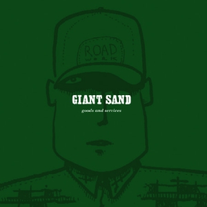 Giant Sand - Goods And Services( 25Th Anniv.) in der Gruppe CD / Pop-Rock bei Bengans Skivbutik AB (656920)