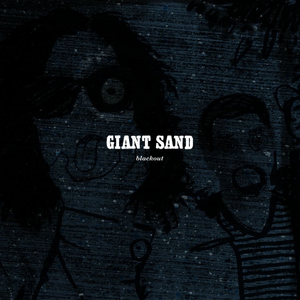 Giant Sand - Black Out (25Th Anniversary Edition in der Gruppe CD / Bestseller bei Bengans Skivbutik AB (656921)