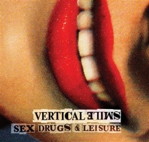 Vertical Smile - Sex Drugs And Leisure in der Gruppe CD / Rock bei Bengans Skivbutik AB (656991)