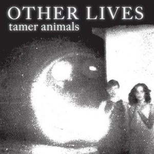 Other Lives - Tamer Animals in der Gruppe CD / Rock bei Bengans Skivbutik AB (656996)