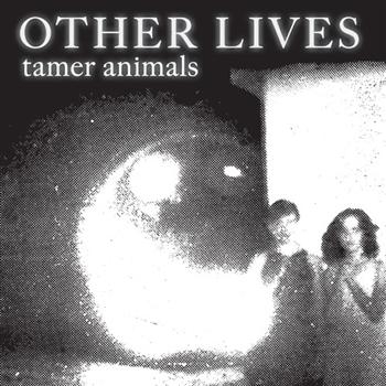 Other Lives - Tamer Animals in der Gruppe CD / Rock bei Bengans Skivbutik AB (656996)