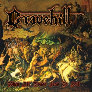 Gravehill - When All Roads Lead To Hell in der Gruppe CD / Hårdrock bei Bengans Skivbutik AB (657364)