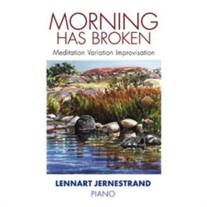 Jernestrand Lennart - Morning Has Broken in der Gruppe CD / Övrigt bei Bengans Skivbutik AB (657466)