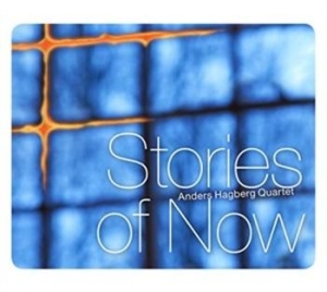 Anders Hagberg Quartet - Stories Of Now in der Gruppe Externt_Lager / Naxoslager bei Bengans Skivbutik AB (657474)