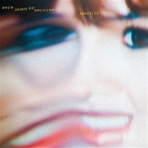 When Saints Go Machine - Konkylie in der Gruppe CD bei Bengans Skivbutik AB (657735)