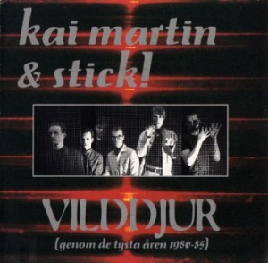 Kai Martin & Stick - Vilddjur (Genom De Tysta Åren in der Gruppe CD / Pop-Rock bei Bengans Skivbutik AB (657825)