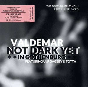 Valdemar Feat. Ulf Dageby & Totta N - Not Dark Yet In Gothenburg in der Gruppe CD bei Bengans Skivbutik AB (658576)