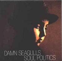Damn Seagulls - Soul Politics in der Gruppe CD / Rock bei Bengans Skivbutik AB (658807)