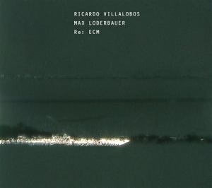 Riccardo Villalobos / Max Loderbaue - Re: Ecm in der Gruppe CD bei Bengans Skivbutik AB (659029)