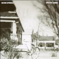 Sproule Devon - Upstate Songs in der Gruppe CD / Pop-Rock,Svensk Folkmusik bei Bengans Skivbutik AB (659283)