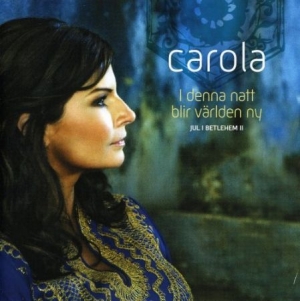 Carola - I Denna Natt Blir Världen Ny - Jul in der Gruppe CD bei Bengans Skivbutik AB (659463)