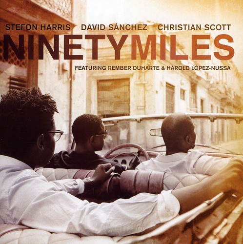 Harris S/Sanchez D/Scott C - Ninety Miles in der Gruppe CD / Jazz/Blues bei Bengans Skivbutik AB (659549)