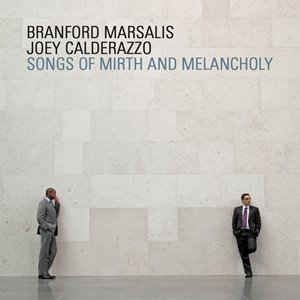 Marsalis Branford & Calderazzo Joey - Songs Of Mirth And Melancholy in der Gruppe CD / CD Jazz bei Bengans Skivbutik AB (659551)