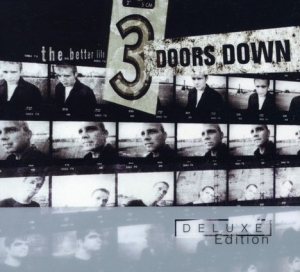 3 Doors Down - Better Life - Deluxe Edition in der Gruppe CD bei Bengans Skivbutik AB (659569)