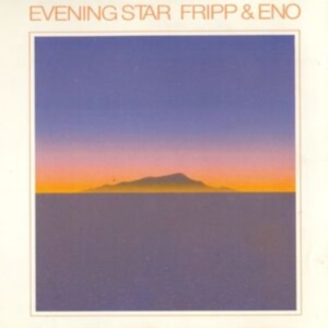 Fripp And Eno - Evening Star in der Gruppe Minishops / Summers Fripp bei Bengans Skivbutik AB (660539)