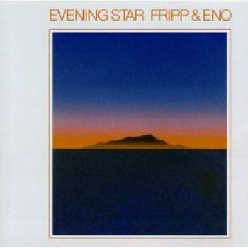 Fripp And Eno - Evening Star in der Gruppe CD / Bestseller bei Bengans Skivbutik AB (660539)