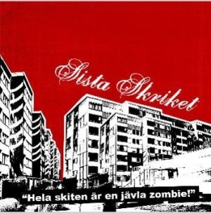 Sista Skriket - Hela Skiten Är En Jävla Zombie in der Gruppe CD / Pop-Rock,Svensk Musik bei Bengans Skivbutik AB (660565)