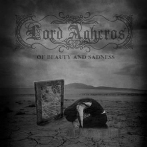Lord Agheros - Of Beauty And Sadness in der Gruppe CD / Hårdrock/ Heavy metal bei Bengans Skivbutik AB (661315)