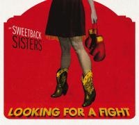 Sweetback Sisters - Looking For A Fight in der Gruppe CD / Country,Svensk Folkmusik bei Bengans Skivbutik AB (661627)
