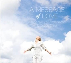 Weister Andersson Anna - A Message Of Love in der Gruppe Externt_Lager / Naxoslager bei Bengans Skivbutik AB (661791)