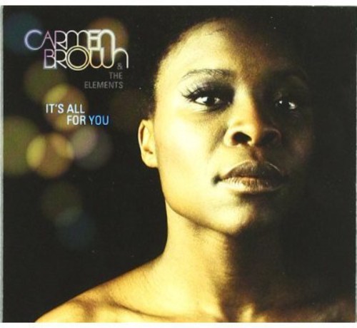 Brown Carmen And The Elements - It's All For You in der Gruppe CD / Bestseller bei Bengans Skivbutik AB (662024)