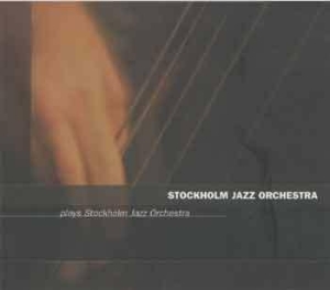Stockholm Jazz Orchestra - Plays Stockholm Jazz Orhcestra in der Gruppe CD / Jazz/Blues bei Bengans Skivbutik AB (662157)