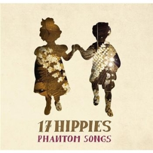 17 Hippies - Phantom Songs in der Gruppe CD bei Bengans Skivbutik AB (662288)