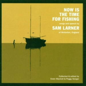 Larner Sam - Now Is The Time For Fishing in der Gruppe Övrigt /  bei Bengans Skivbutik AB (662493)