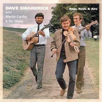 Swarbrick Dave/Carthy/Disley - Rags, Reels & Airs in der Gruppe CD / Worldmusic/ Folkmusik bei Bengans Skivbutik AB (662498)