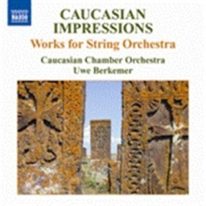 Caucasian Impressions - Caucasian Works For Chamber Orchest in der Gruppe Externt_Lager / Naxoslager bei Bengans Skivbutik AB (662738)