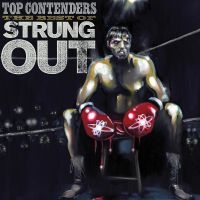 Strung Out - Top Contenders-The Best Of in der Gruppe CD / Pop-Rock,Punk bei Bengans Skivbutik AB (662801)