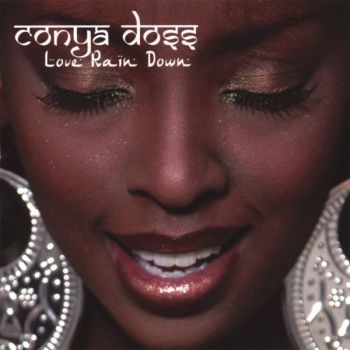 Conya Doss - Love Rain Down in der Gruppe CD / RNB, Disco & Soul bei Bengans Skivbutik AB (662968)