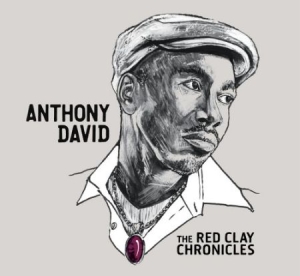 Anthony David - Red Clay Chronicles in der Gruppe CD / RNB, Disco & Soul bei Bengans Skivbutik AB (662974)