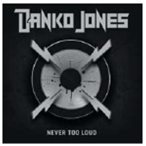 Danko Jones - Never Too Loud in der Gruppe CD / Hårdrock,Pop-Rock bei Bengans Skivbutik AB (663049)