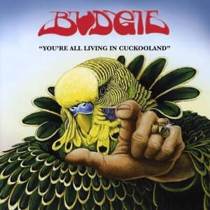 Budgie - You're All Living In Cuckooland in der Gruppe CD bei Bengans Skivbutik AB (663227)