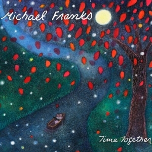 Michael Franks - Time Together in der Gruppe CD bei Bengans Skivbutik AB (663726)