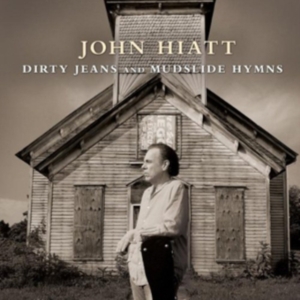 Hiatt John - Dirty Jeans And Mudslide Hymns in der Gruppe CD bei Bengans Skivbutik AB (664148)