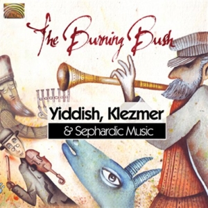 The Burning Bush - Yiddish, Klezmer & Sephardic Music in der Gruppe CD / Elektroniskt,World Music bei Bengans Skivbutik AB (664352)