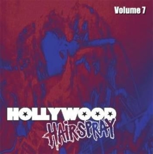 V/A - Hollywood Hairspray Vol 7 - Hollywood Hairspray Vol 7 in der Gruppe CD / Hårdrock bei Bengans Skivbutik AB (665656)