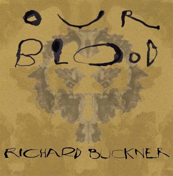 Buckner Richard - Our Blood in der Gruppe CD / Bestseller bei Bengans Skivbutik AB (666414)