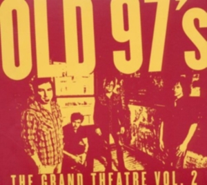 Old 97's - Grand Theatre Vol 2 in der Gruppe Övrigt /  bei Bengans Skivbutik AB (666605)