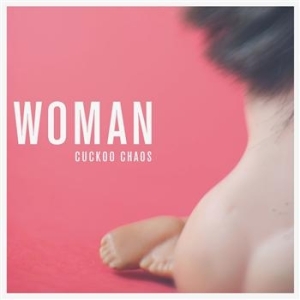 Cuckoo Chaos - Woman in der Gruppe CD / Pop-Rock bei Bengans Skivbutik AB (666668)