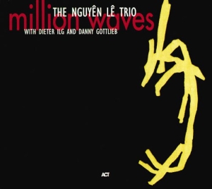 The Nguyen Le Trio - Million Waves in der Gruppe CD / Jazz bei Bengans Skivbutik AB (666897)