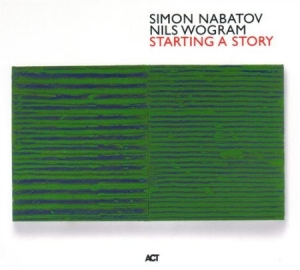 Nabatov Simon / Wogram Nils - Starting A Story in der Gruppe CD / Jazz bei Bengans Skivbutik AB (667311)